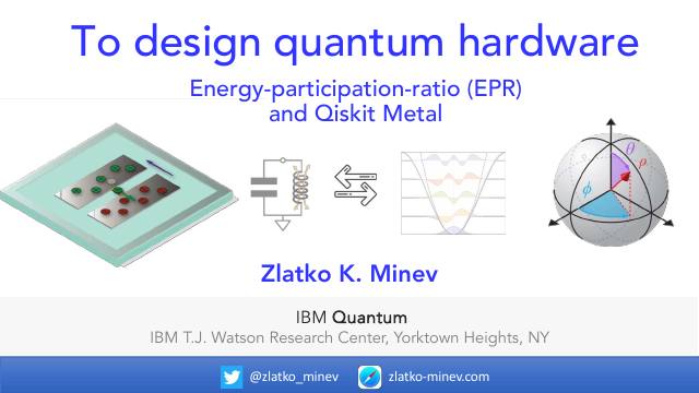 First page of To Design Quantum Hardware - Qiskit Metal and Energy Participation Ratio (EPR) for Superconducting Qubit Design
